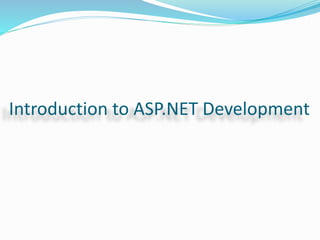 Introduction to ASP.NET Development
 