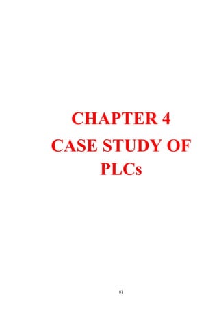 61
CHAPTER 4
CASE STUDY OF
PLCs
 