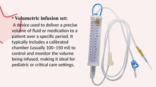 Types of syringes, needles, cannulas and infsion sets. General ...