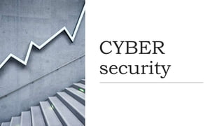CYBER
security
 
