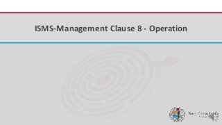 iFour ConsultancyISMS-Management Clause 8 - Operation
 
