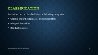 Impurity Classification ABHISHEK S4 APA IMPURITIES advanced pharmaceutical analysis | PPTX