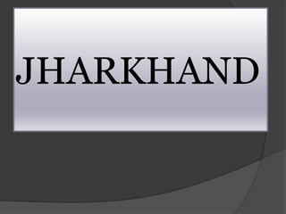 JHARKHAND
