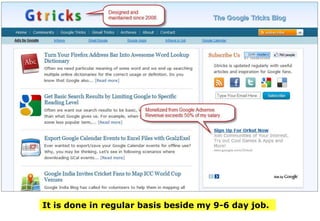 It is done in regular basis beside my 9-6 day job.