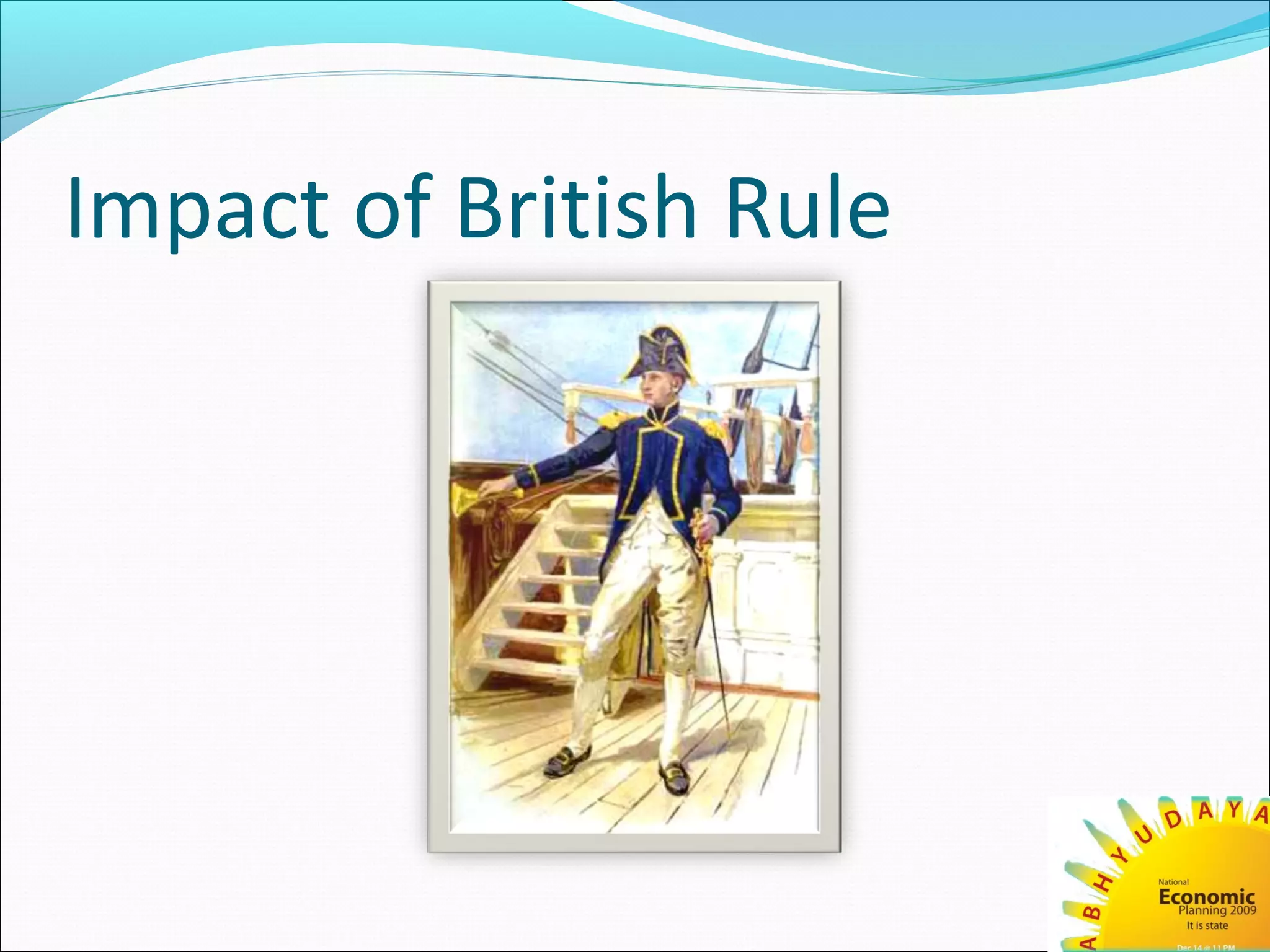 Impact of British Rule
 