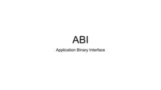 ABI
Application Binary Interface
 
