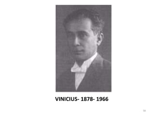 VINICIUS- 1878- 1966
                       58
 