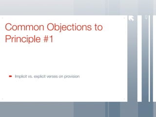 43
Common Objections to
Principle #1


  Implicit vs. explicit verses on provision
 