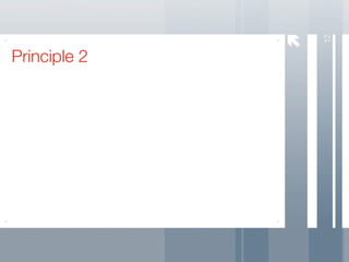 12
Principle 2
 