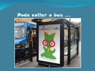 Pode coller o bus …