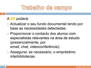 Organizar o trabalho dos alunos.