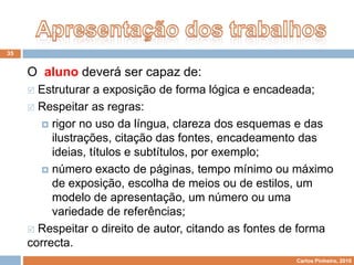 Desenvolver competências colaborativas e de trabalho.12