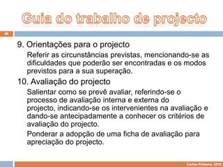 Planificação do trabalho Identificação de objectivos;