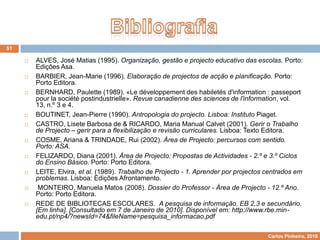 Elaborar instrumentos de pesquisa e tratamento da informação (ex. http://omouro.malha.net/images/stories//modelo_big6.pdf), diculgá-los junto de alunos e professores e trabalhar com eles directamente com os alunos.