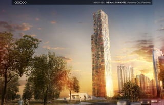 49 50
MIXED-USE. the mall-lux hotel. Panama City, Panama.
 