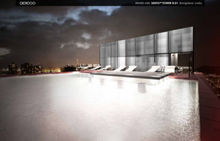 15 16
MIXED-USE. SENTOTM
TOWER N.01. Bangalore, India.
 