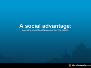 A social advantage: providing exceptional customer service online. 