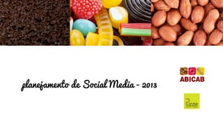 planejamento de Social Media - 2013
 