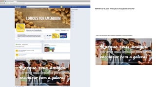 Referência de post: Interação e situação de consumo”
 