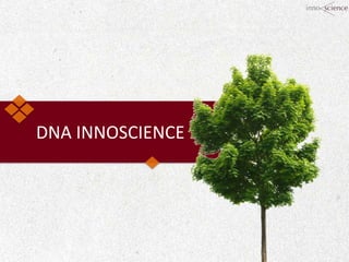 DNA INNOSCIENCE
 