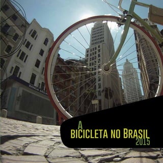 bicicleta no Brasil
2015
a
 