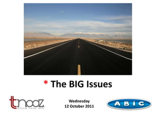 * The BIG Issues Wednesday 12 October 2011 