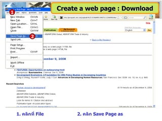 1.  คลิกที่  File 2.  คลิก  Save Page as 1 Create a web page : Download 2 