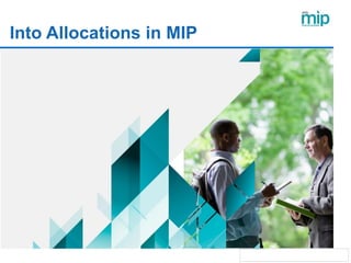 Into Allocations in MIP
 
