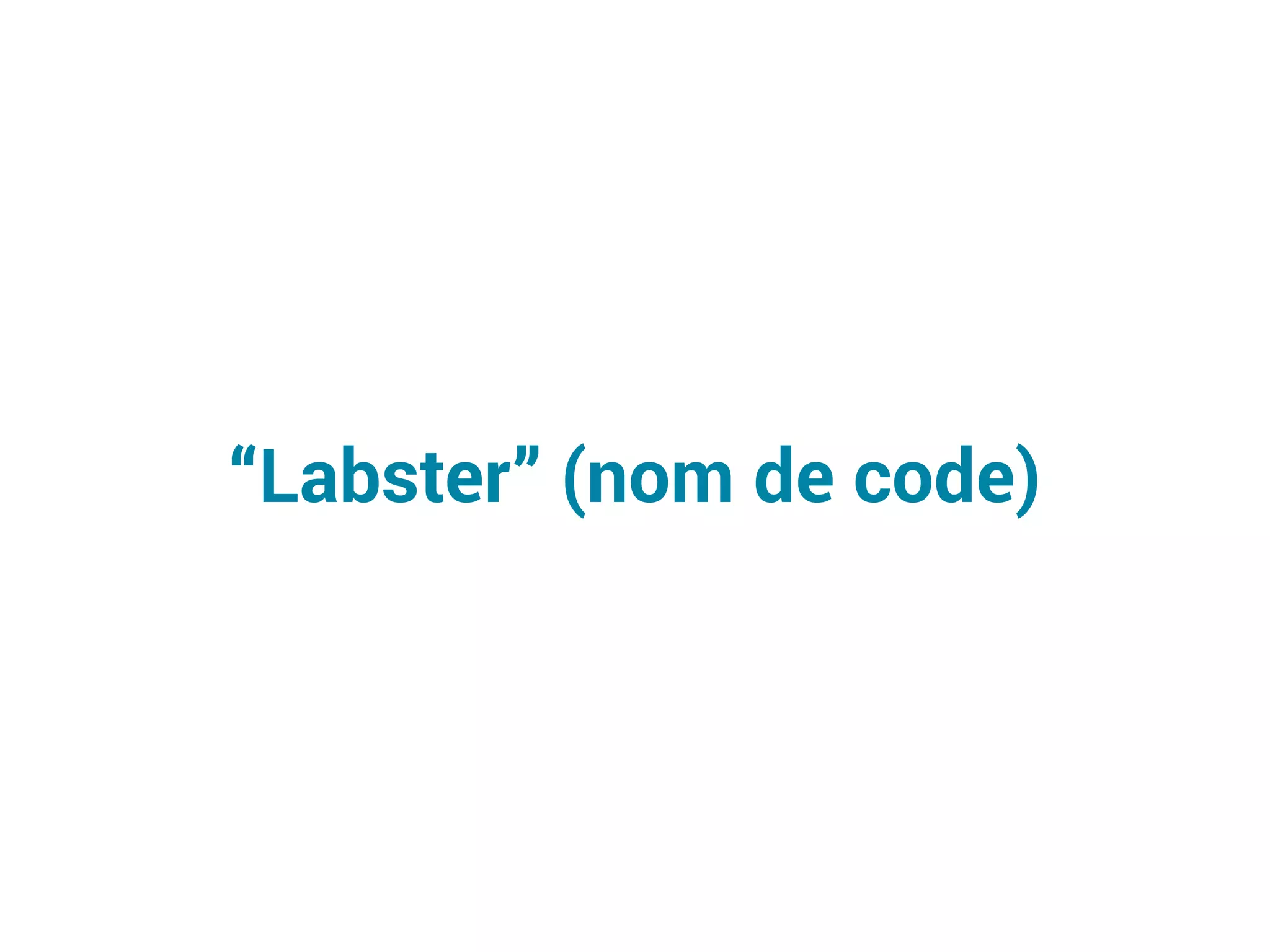 “Labster” (nom de code)
 