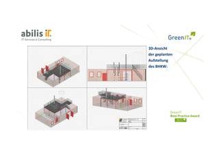 3D‐Ansicht 
der geplanten 
Aufstellung 
Aufstellung
des BHKW:
 