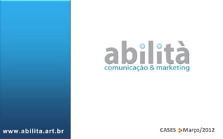CASES Março/2012www.abilita.art.br
 