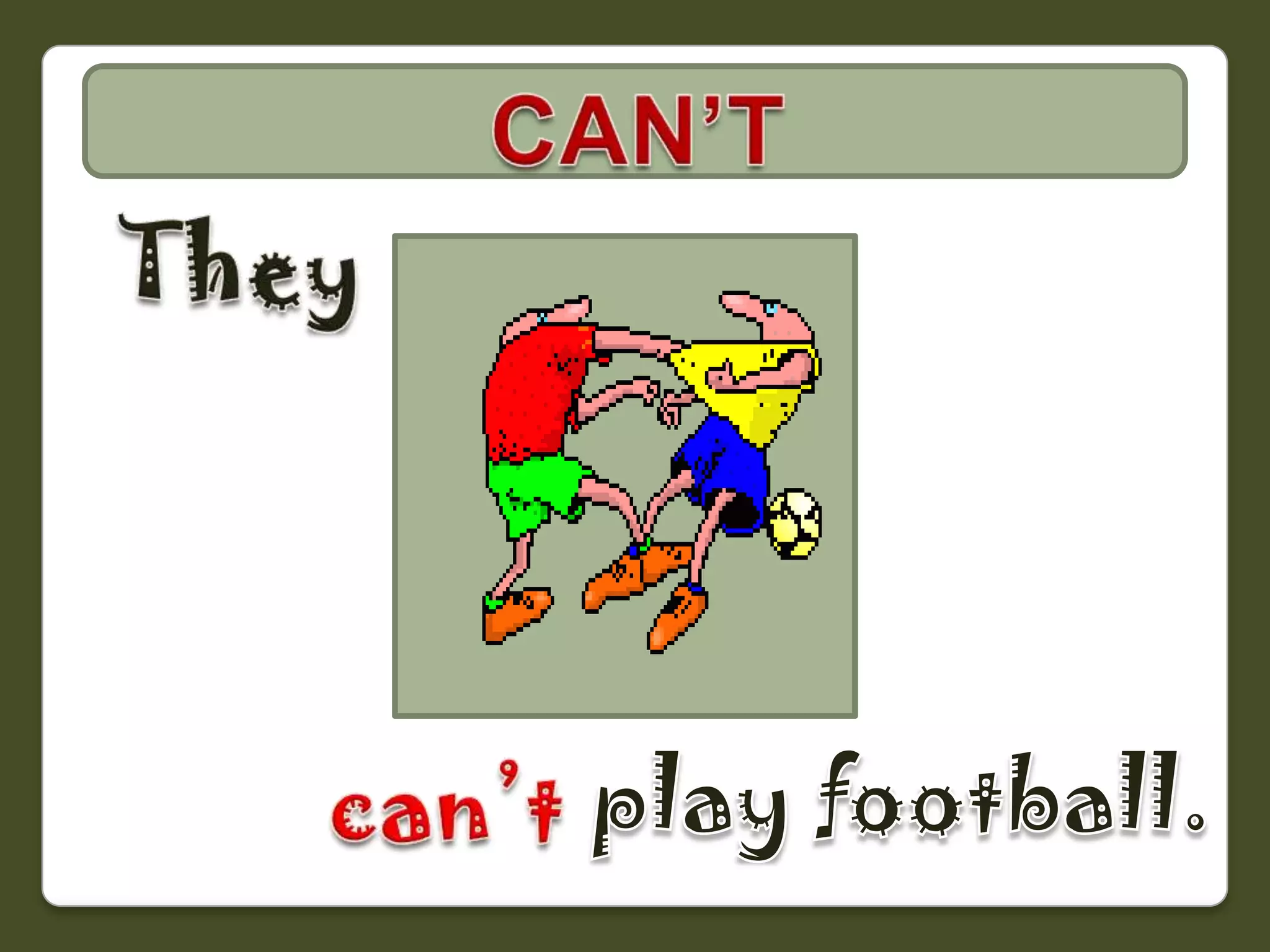 CAN’TTheyplayfootball.can’t