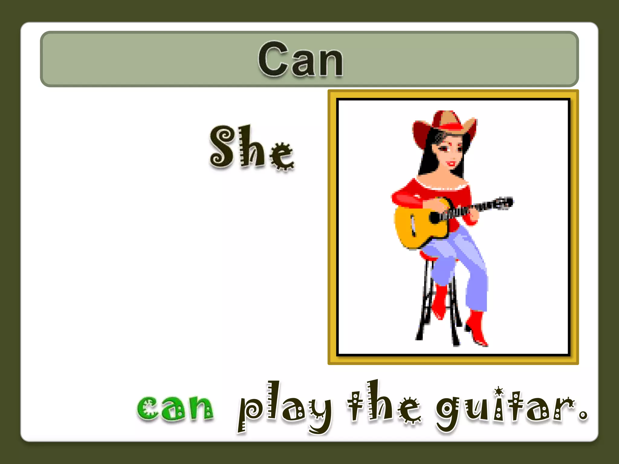CanSheplay the guitar.can