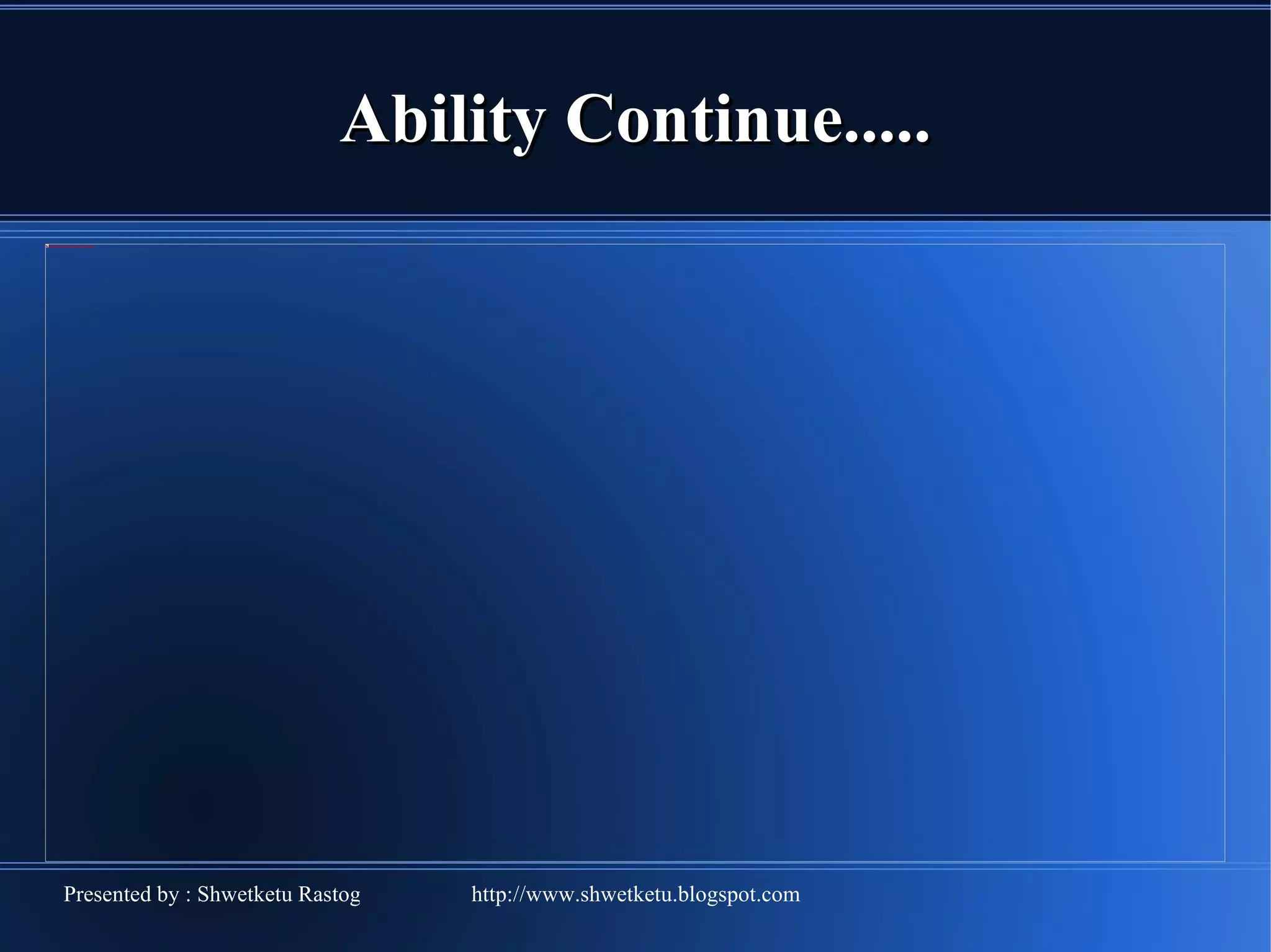 Ability Continue.....