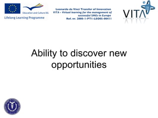 Ability to discover new opportunities 