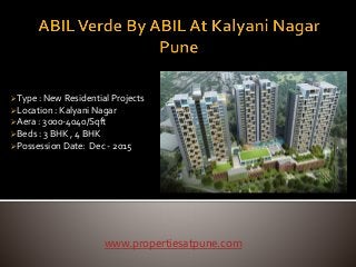 Type : New Residential Projects
Location : Kalyani Nagar
Aera : 3000-4040/Sqft
Beds : 3 BHK , 4 BHK
Possession Date: Dec - 2015
www.propertiesatpune.com
 