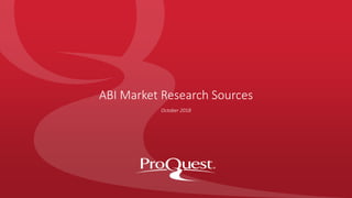 ABI Market Research Sources
October 2018
 