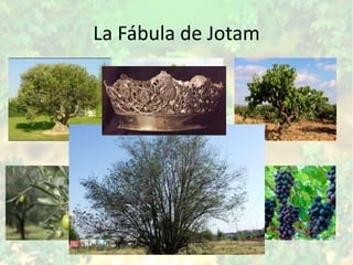 La Fábula de Jotam
 