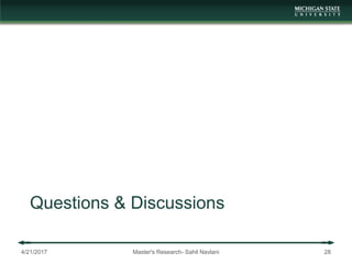 Questions & Discussions
4/21/2017 Master's Research- Sahil Navlani 28
 