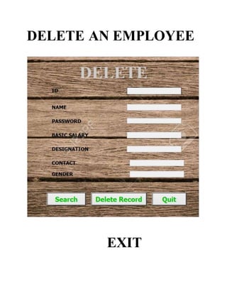 DELETE AN EMPLOYEE
EXIT
 