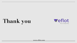 Thank you
www.eflot.com
 