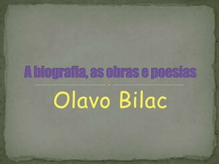 Olavo Bilac A biografia, as obras e poesias  
