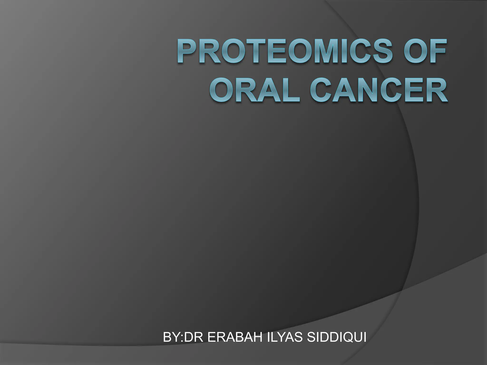 A Bioinformatic Analysis of Oral Cancer Proteomics.pptx . Dr.Erabah ...