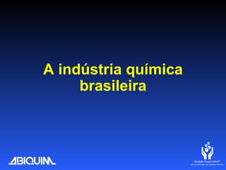 A indústria química brasileira 