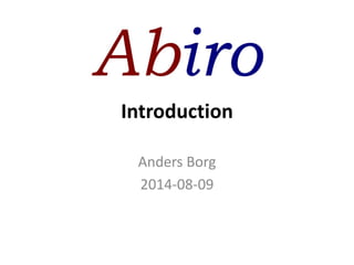 Introduction
Anders Borg
2014-08-09
 