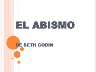 EL ABISMO
DE SETH GODIN
 