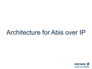 Architecture for Abis over IP
 