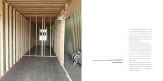 –	 Besides, shipping boxes in transit carry many types 	
	 of goods, including dangerous cargoes, even toxic 	
	 or radioactive materials. Spillage of those cargoes 	
	 may leave contaminants that are not easily 	
	 detected. That will be a risk if you don’t carefully 	
	 and thoroughly strip and clean used boxes before 	
	 using them for housing.
–	 In many residential areas, there are rules (e.g. 	
	 zoning rules) which restrict the types of homes 	
	 that can be constructed. Steel homes, particularly 	
	 those created from shipping containers, are not 	
	 commonly built in these neighborhoods. This can 	
	 cause problems when applying for a building 	
	 permit within residential zoning. Thus, you will 	
	 need to consult with local authorities to make
	 sure your new container home meets all local 	
	 building codes.
–	 There must be enough free space available for 	
	 handling during construction, because modular 	
	 containers (with needed necessary modifications 	
	 of appearance, structure, etc…) need moving and 	
	 placing in the right place.
source of information:
http://www.container-transportation.com/shipping-con-
tainer-housing.html
 