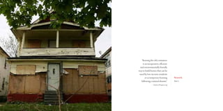 Research.
Part 2
“Reusing the old containers
is an inexpensive, efficient,
and environmentally friendly
way to build homes that can be
used by low-income residents
or as temporary housing
following a natural disaster.”
– AmericaProgress.org
 