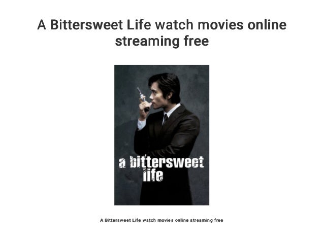 A Bittersweet Life Streaming Vostfr A Bittersweet Life watch movies online streaming free